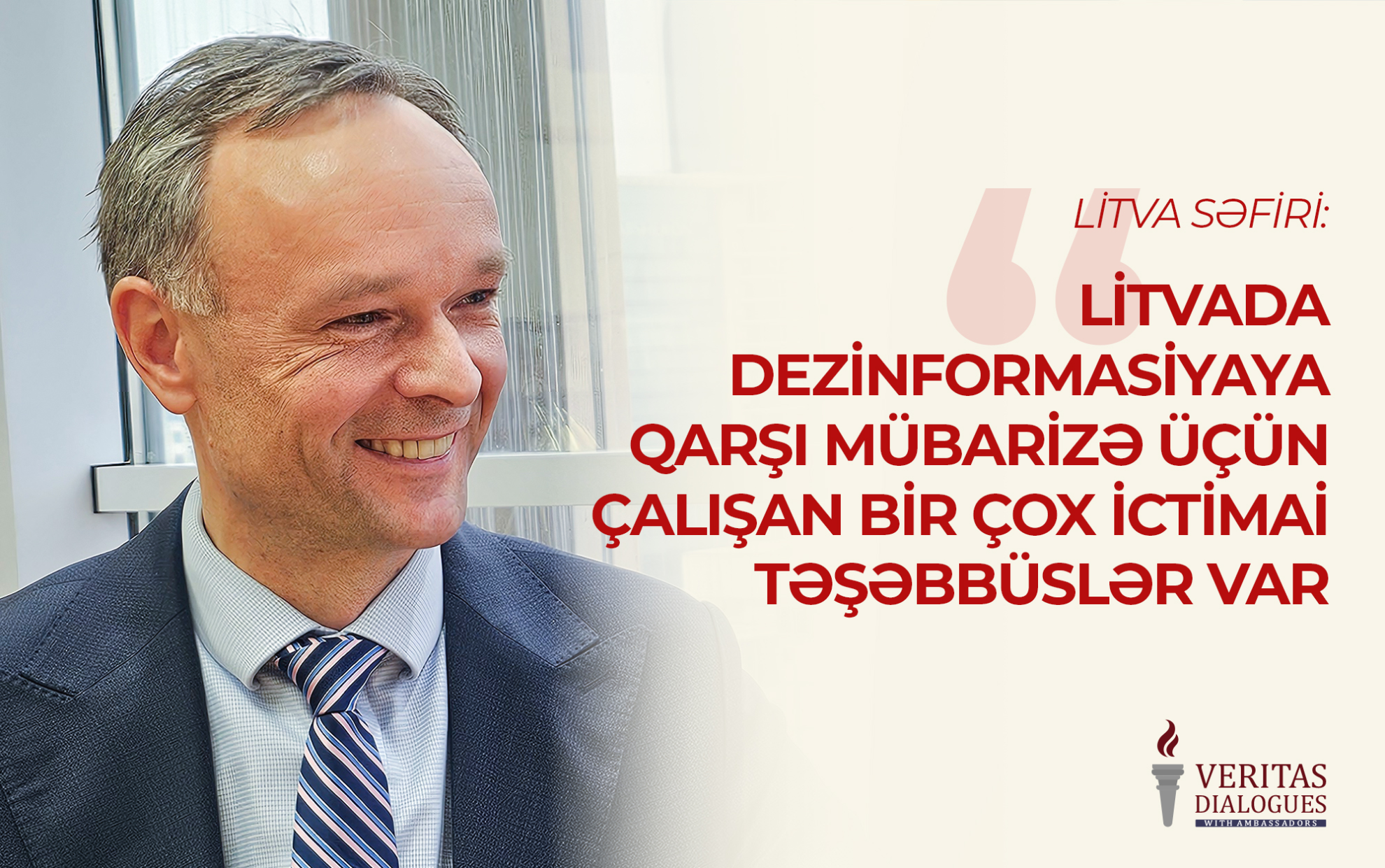 Litva səfiri: "Litvada dezinformasiyaya qarşı mübarizə üçün çalışan bir çox ictimai təşəbbüslər var"